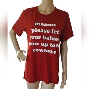 Mama please let your babies grow up to be Cowboys T-shirt